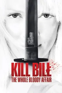 Kill Bill: The Whole Bloody Affair