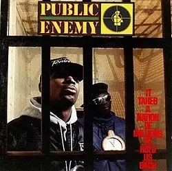 Public Enemy — It Takes a Nation of Millions to Hold Us Back